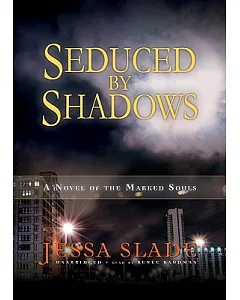 Seduced by Shadows: A Novel of the Marked Souls