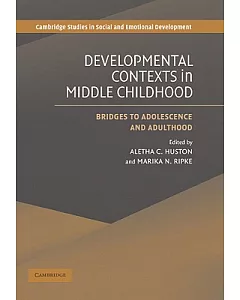 Development Contexts in Middle Childhood: Bridges to Adolescence And Adulthood