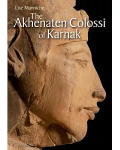 The Akhenaten Colossi of Karnak