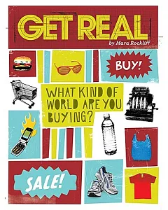 Get Real: What Kind of World Are You Buying?