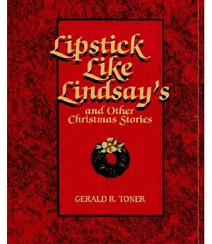 Lipstick Like Lindsay’s and Other Christmas Stories