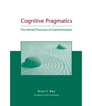 Cognitive Pragmatics: The Mental Processes of Communication