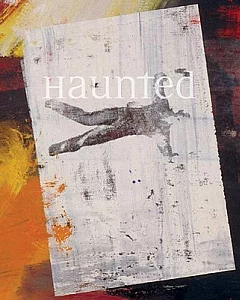 Haunted: contemporary Photography, Video, Performance