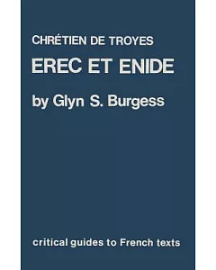 Chretien De Troyes: Erec Et Enide