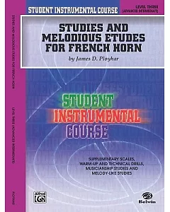 Student Instrumental Course, Studies and Melodious Etudes for French Horn, Level III