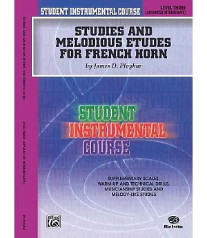 Student Instrumental Course, Studies and Melodious Etudes for French Horn, Level III
