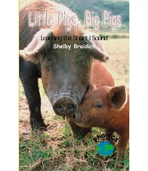 Little Pigs, Big Pigs: Learning the Short I Sound