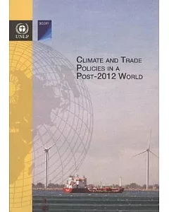Climate and Trade in Policies in a Post-2012 World