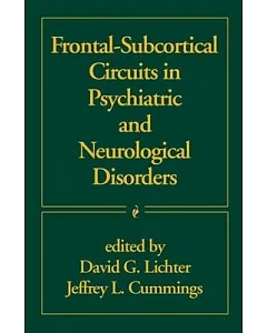Frontal-Subcortical Circuits in Psychiatric and Neurological Disorders