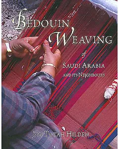 Bedouin Weaving of Saudi Arabia and Its Neighbours