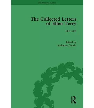 The Collected Letters of Ellen Terry: 1865-1888