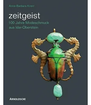 Zeitgeist: 100 Jahre Modeschmuck aus Idar-Oberstein / A Century of Idar-Oberstein Costume Jewellery