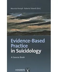 Evidence-Based Practice in Suicidology: A Source Book