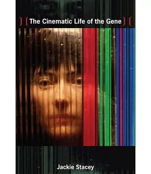 The Cinematic Life of the Gene