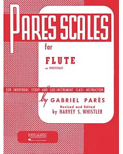 Pares Scales for Flute or Piccolo: For Individual Study and Like-instrument Class Instruction