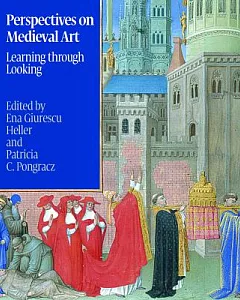 Perspectives on Medieval Art: Learning Through Looking