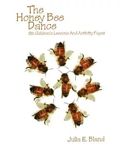 The Honey Bee Dance: 6 Children’s Lessons and Activity Pages