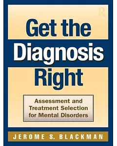 Get the Diagnosis Right: Assessment and Treatment Selection for Mental Disorders