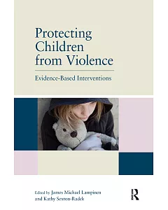 Protecting Children from Violence: Evidence-based Interventions