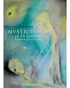 Myticism in 20th Century Hebrew Literature