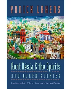 Aunt Resia and the Spirits and Other Stories