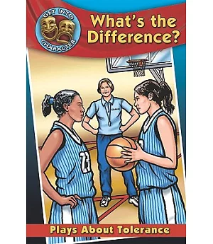 What’s the Difference?: Plays About Tolerance