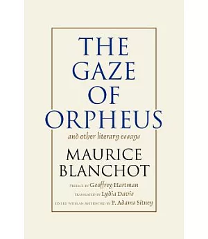 The Gaze of Orpheus: And Other Literary Essays