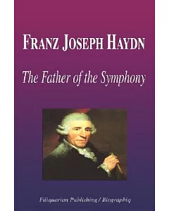 Franz Joseph Haydn: The Father of the Symphony