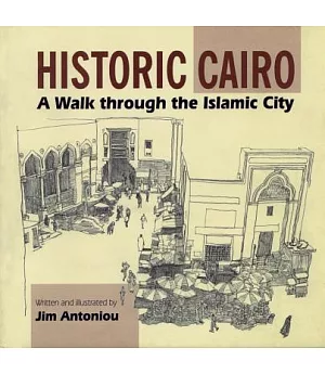 Historic Cairo: A Walk Through the Islamic City