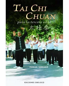Tai Chi Chuan para la tercera edad/ Tai Chi Chuan For Older People