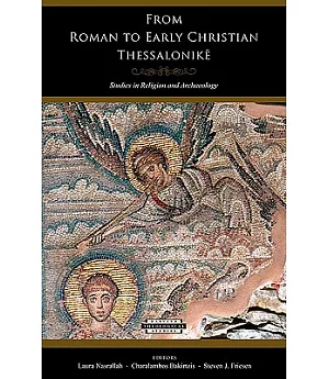 From Roman to Early Christian Thessalonike: Studies in Religion and Archaeology