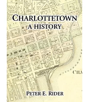 Charlottetown: A History