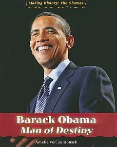 Barack Obama: Man of Destiny