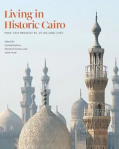 Living in Historic Cairo: Past and Present in an Islamic City