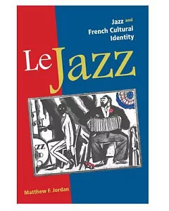 Le Jazz: Jazz and French Cultural Identity