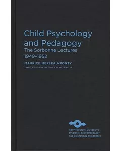Child Psychology and Pedagogy: The Sorbonne Lectures 1949-1952