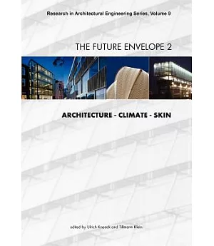 The Future Envelope 2: Architecture - Climate - Skin