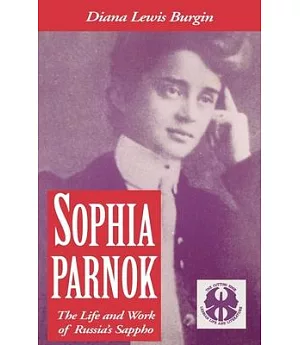Sophia Parnok: The Life and Work of Russia’s Sappho
