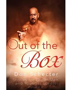 Out of the Box: Stories for Older Men & Younger Lovers