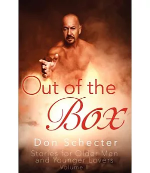 Out of the Box: Stories for Older Men & Younger Lovers