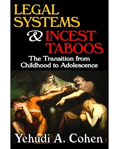 Legal Systems & Incest Taboos: The Transition from Childhood to Adolescence