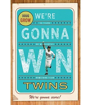 Were Gonna Win, Twins!