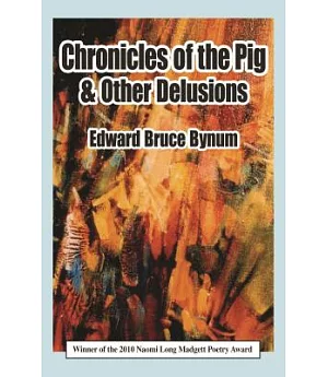 Chronicles of the Pig & Other Delusions