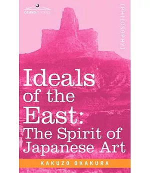 Ideals of the East: The Spirit of Japanese Art