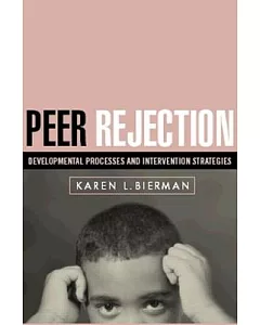 Peer Rejection: Developmental Processes And Intervention Strategies