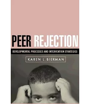 Peer Rejection: Developmental Processes And Intervention Strategies