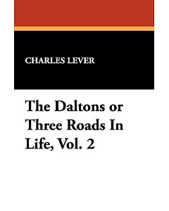 The Daltons; or, Three Roads in Life