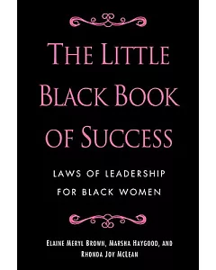 The Little Black Book of Success: Laws of Leadership for Black Women