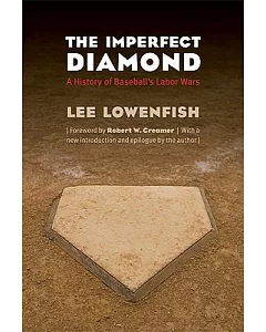 The Imperfect Diamond: A History of Baseball’s Labor Wars