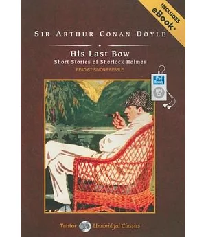 His Last Bow: Short Stories of Sherlock Holmes